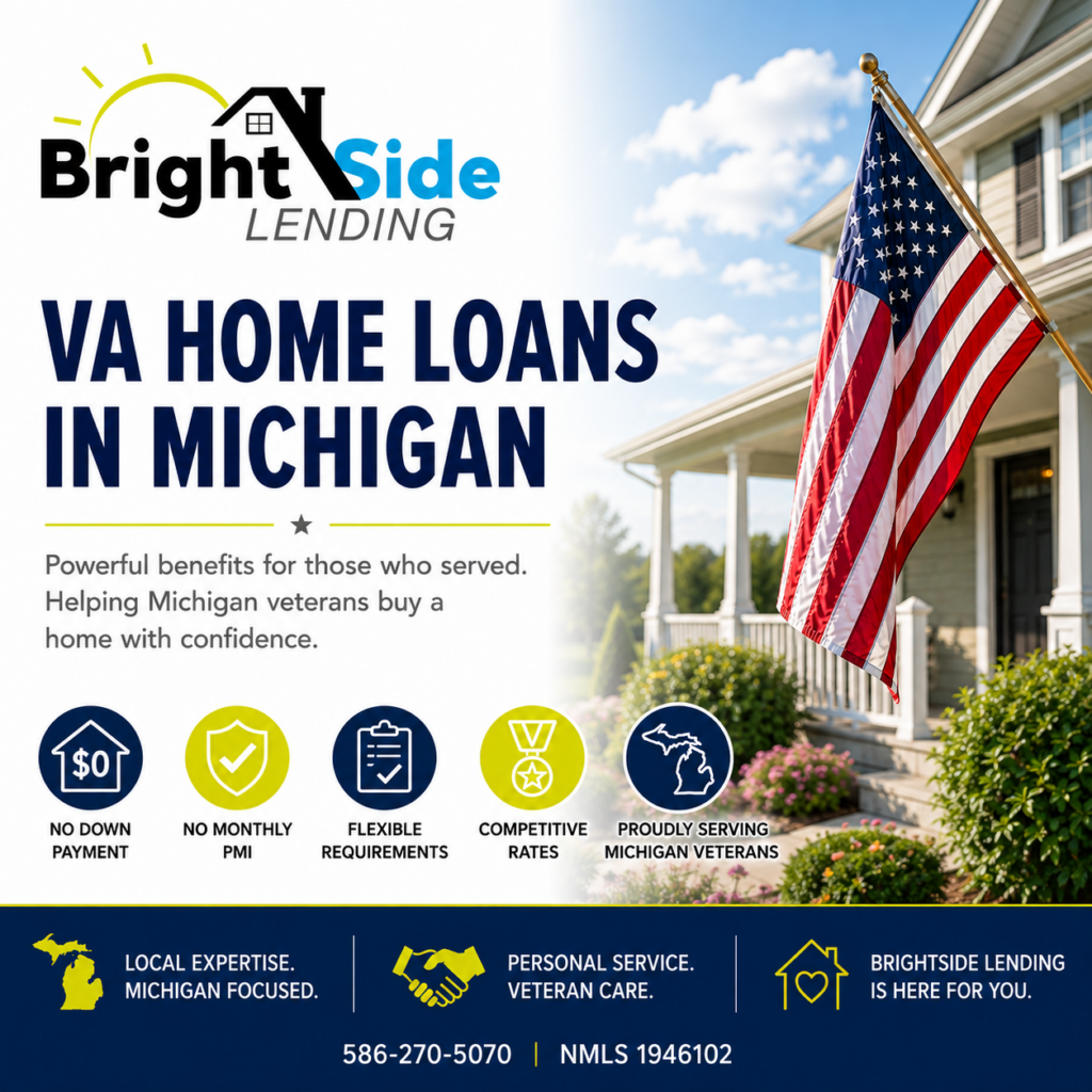 VA Home Loans in Michigan graphic highlighting no down payment, no monthly PMI, flexible requirements, and competitive rates for eligible veterans through BrightSide Lending.