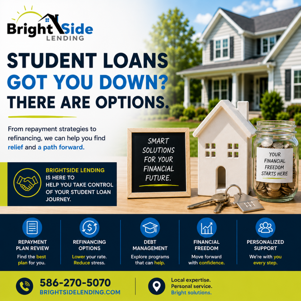 BrightSide Lending student loan graphic featuring a home, savings jar, and repayment strategy messaging explaining that student loans do not have to prevent homeownership. Includes options for refinancing, debt management, and personalized mortgage guidance.