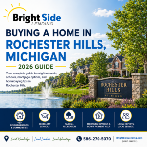 Buying a Home in Rochester Hills, Michigan guide featuring BrightSide Lending with local homebuying tips, mortgage options, neighborhoods, schools, and down payment assistance.